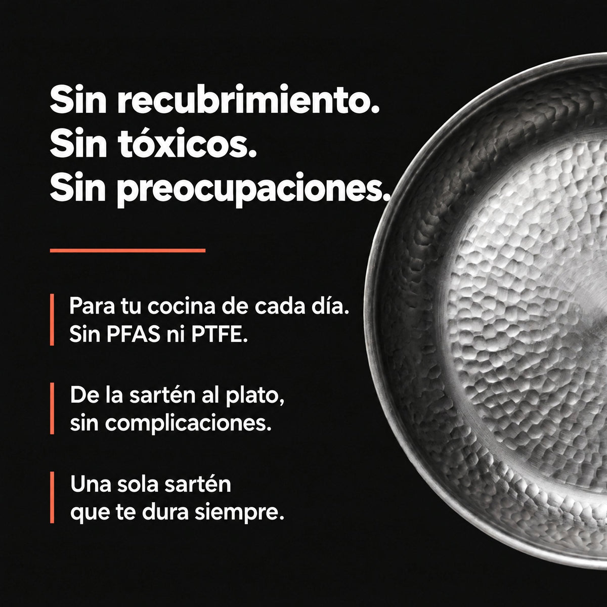 Sin recubrimiento, sin tóxicos, sin preocupaciones
